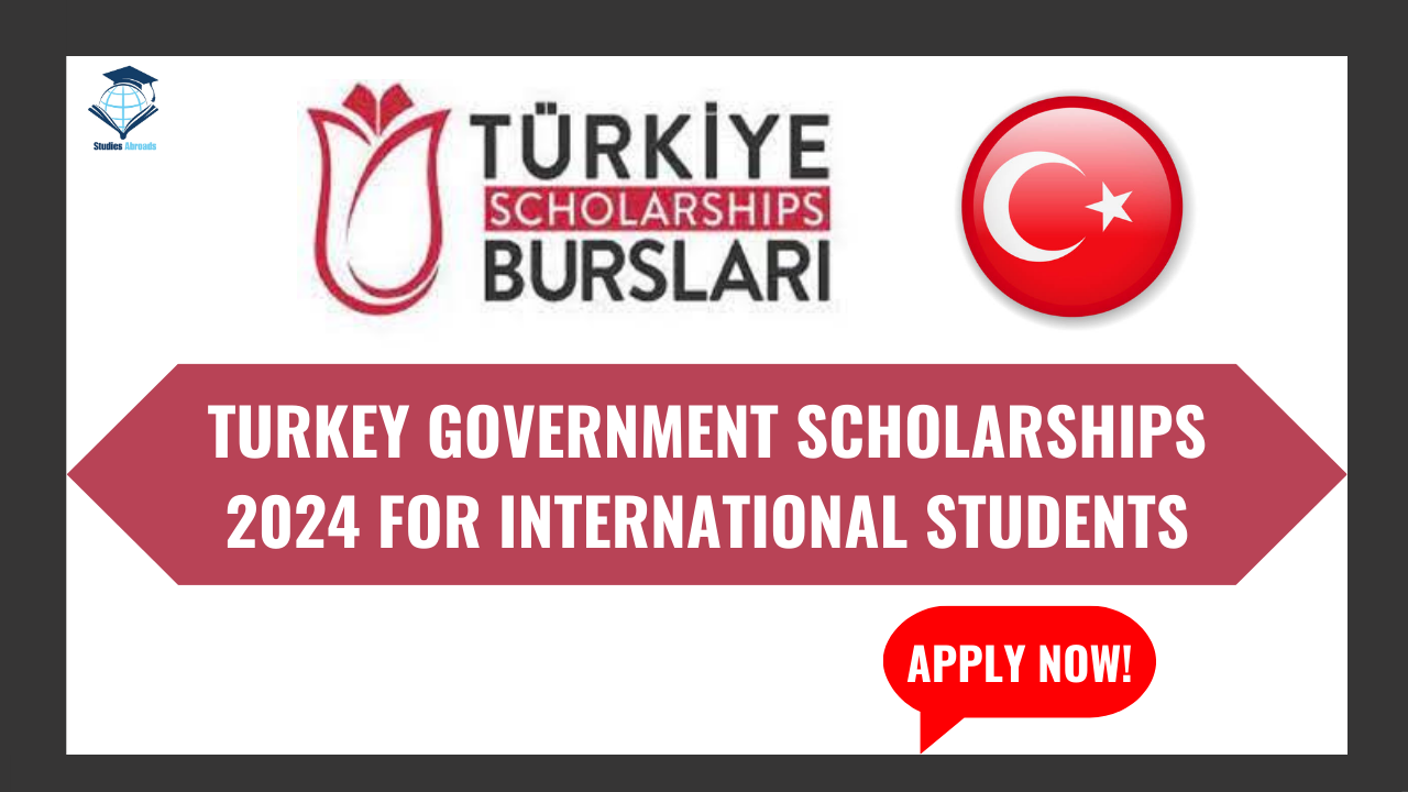 Turkey Government Scholarships 2024 for International Students