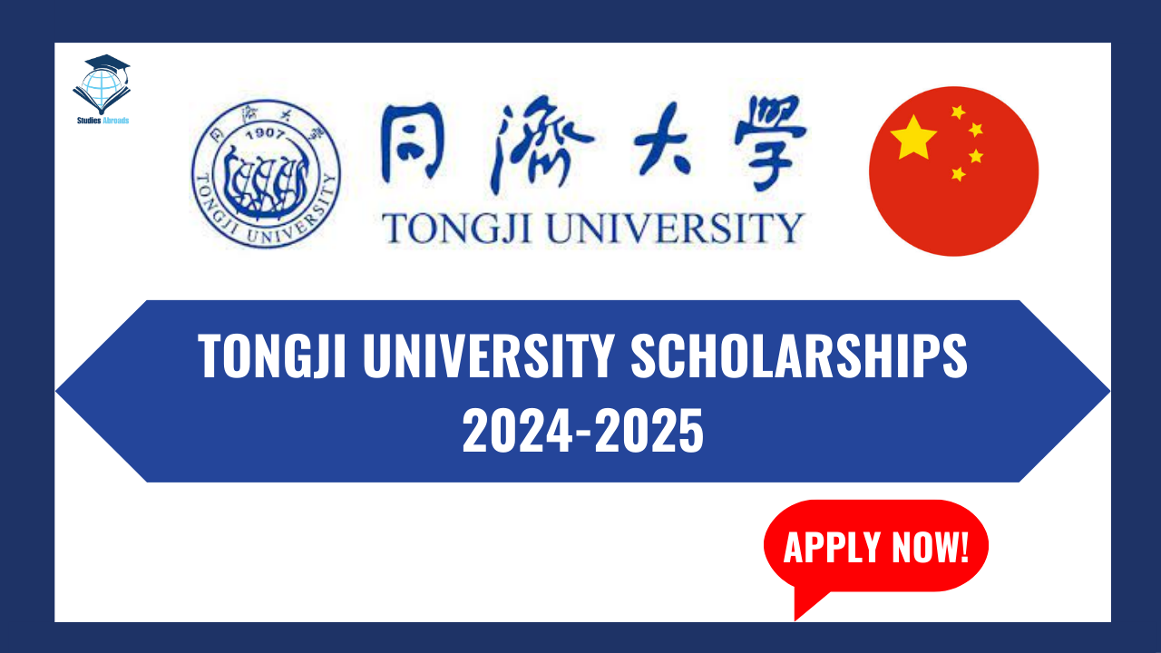 Tongji University Scholarships 20242025 Studies Abroads