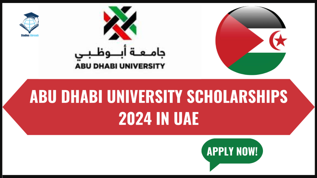 Abu Dhabi University Scholarships 2024 in UAE - Studies Abroads